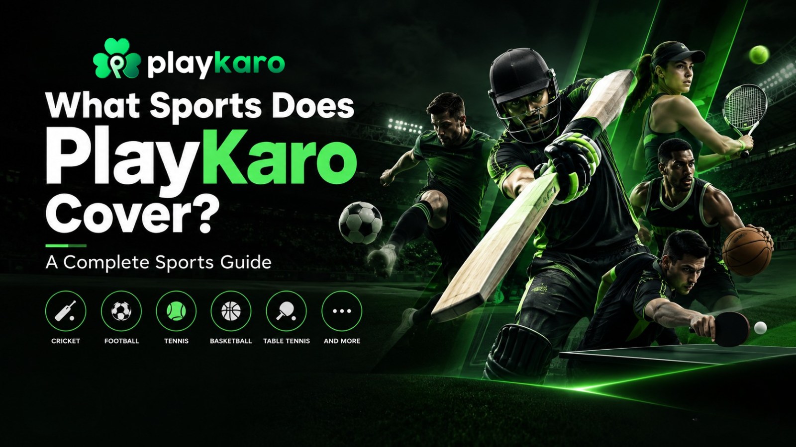 covered by PlayKaro including cricket football basketball and tennis